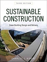 Sustainable Construction : Green Building Design and Delivery (Hardcover, 3 Rev ed)