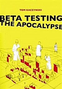 Beta Testing the Apocalypse (Paperback)