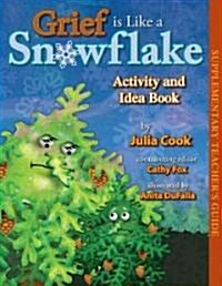 Grief Is Like a Snowflake Activity and Idea Book (Paperback)