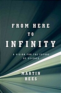 [중고] From Here to Infinity: A Vision for the Future of Science (Hardcover)