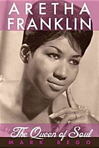 Aretha Franklin: The Queen of Soul (Paperback)