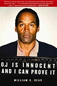 O.J. Is Innocent and I Can Prove It (Hardcover)