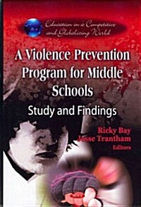 A Violence Prevention Program for Middle Schools (Hardcover, UK)