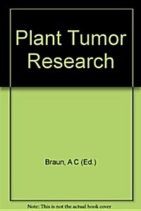 Plant Tumor Research (Hardcover)