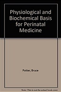 Physiological and Biochemical Basis for Perinatal Medicine (Hardcover)