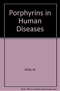 Porphyrins in Human Diseases (Hardcover)