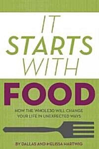 It Starts with Food (Hardcover, 1st)