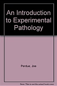 An Introduction to Experimental Pathology (Hardcover)