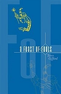 A Feast of Fools (Paperback)