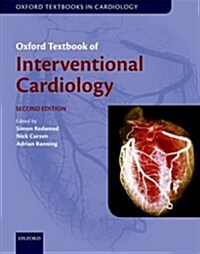 Oxford Textbook of Interventional Cardiology (Hardcover, 2 Revised edition)