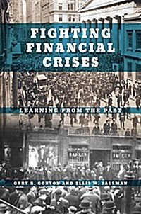 Fighting Financial Crises: Learning from the Past (Hardcover)