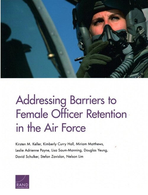 Addressing Barriers to Female Officer Retention in the Air Force (Paperback)