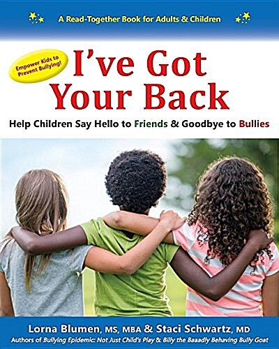 Ive Got Your Back: Help Children Say Hello to Friends & Goodbye to Bullies (Paperback)