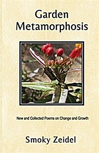 Garden Metamorphosis (Paperback)