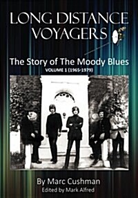 Long Distance Voyagers: The Story of the Moody Blues Volume 1 (1965 - 1979) (Paperback)