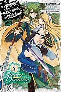Is It Wrong to Try to Pick Up Girls in a Dungeon? Sword Oratoria, Vol. 5 (Paperback)