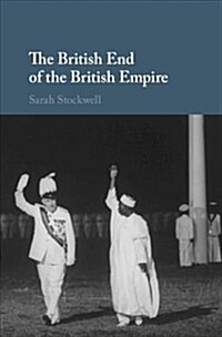 The British End of the British Empire (Hardcover)