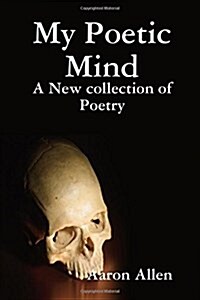 My Poetic Mind (Paperback)