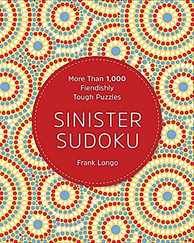 Sinister Sudoku: More Than 1,000 Fiendishly Tough Puzzles (Paperback)