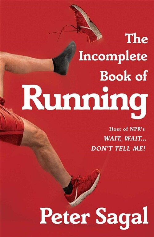 The Incomplete Book of Running (Hardcover)