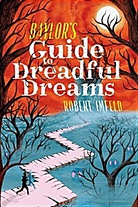 Baylors Guide to Dreadful Dreams (Paperback, Reprint)