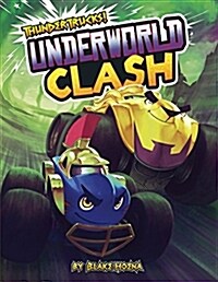 Underworld Clash: A Monster Truck Myth (Hardcover)