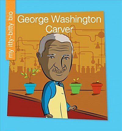 George Washington Carver (Library Binding)
