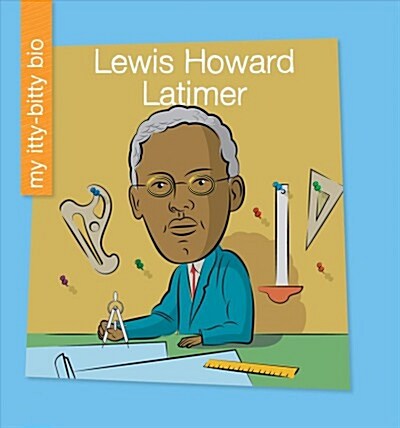 Lewis Howard Latimer (Library Binding)