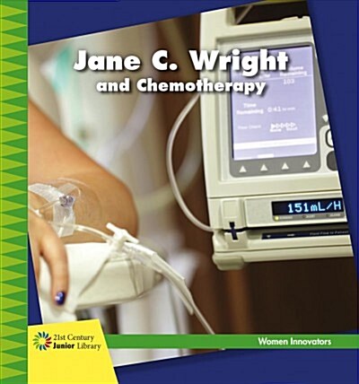 Jane C. Wright and Chemotherapy (Library Binding)