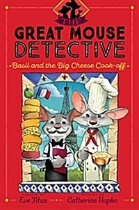 Basil and the Big Cheese Cook-Off (Hardcover)