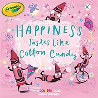 Happiness tastes like cotton candy: a colorful book about feelings