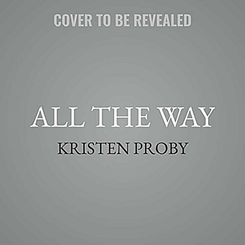 All the Way: A Romancing Manhattan Novel (Audio CD)
