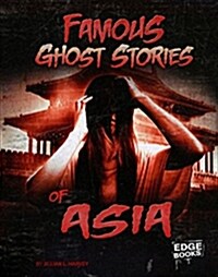 Famous Ghost Stories of Asia (Paperback)