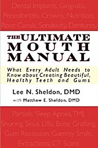 The Ultimate Mouth Manual, 3rd Edition (Paperback)