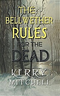 The Bellwether Rules for the Dead (Paperback)