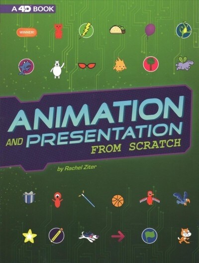 Animation and Presentation from Scratch: 4D an Augmented Reading Experience (Paperback)