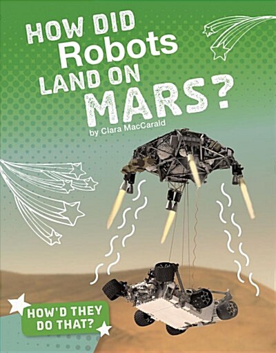 How Did Robots Land on Mars? (Hardcover)