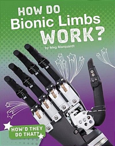 How Do Bionic Limbs Work? (Hardcover)