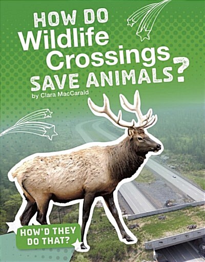 How Do Wildlife Crossings Save Animals? (Hardcover)