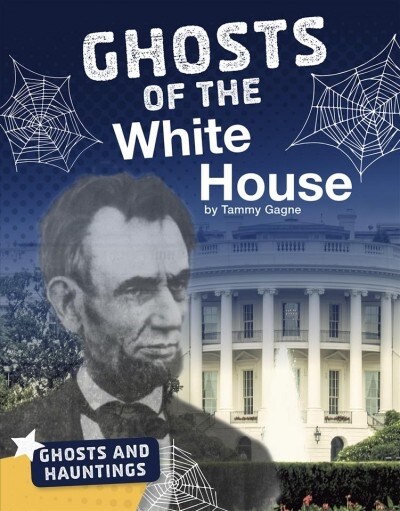 Ghosts of the White House (Hardcover)