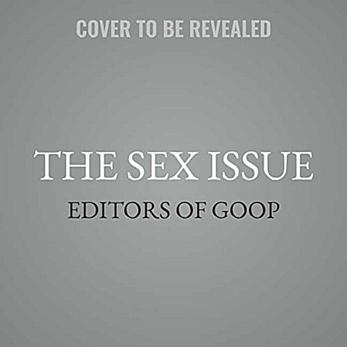 The Sex Issue Lib/E: Everything Youve Always Wanted to Know about Sexuality, Seduction, and Desire (Audio CD)