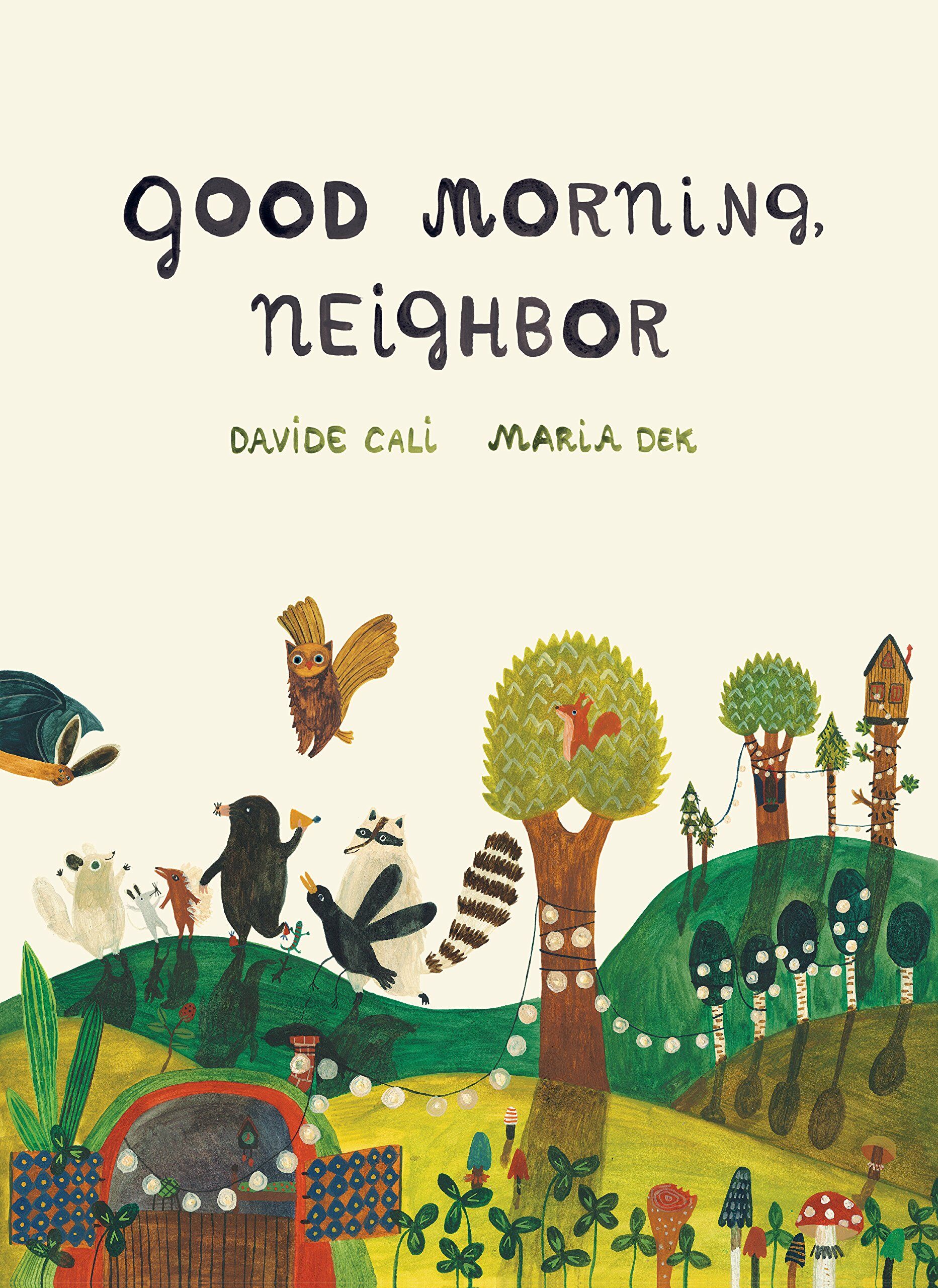 Good Morning, Neighbor: (Picture Book on Sharing, Kindness, and Working as a Team, Ages 4-8) (Hardcover)