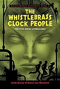The Whistlebrass Clock People (Paperback)