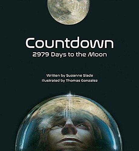 Countdown: 2979 Days to the Moon (Hardcover)