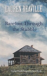 Barefoot Through the Stubble (Paperback)