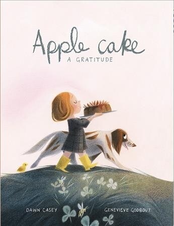 Apple Cake: A Gratitude (Hardcover)