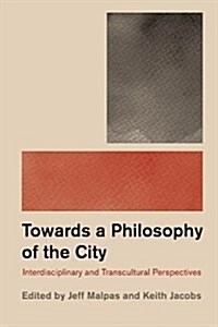 Philosophy and the City : Interdisciplinary and Transcultural Perspectives (Hardcover)