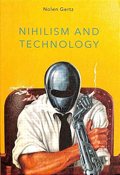 Nihilism and Technology (Paperback)