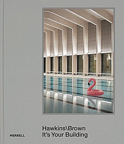 Hawkins Brown: Its Your Building (Hardcover)