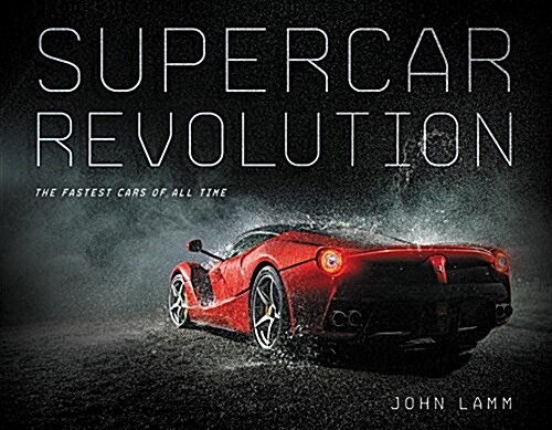 Supercar Revolution: The Fastest Cars of All Time (Hardcover, Adapted)